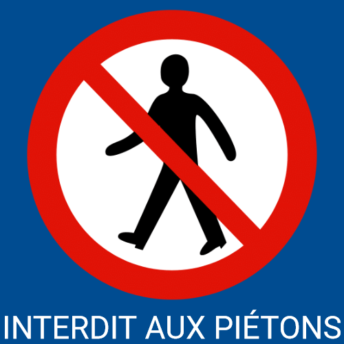 Interdit aux piétons